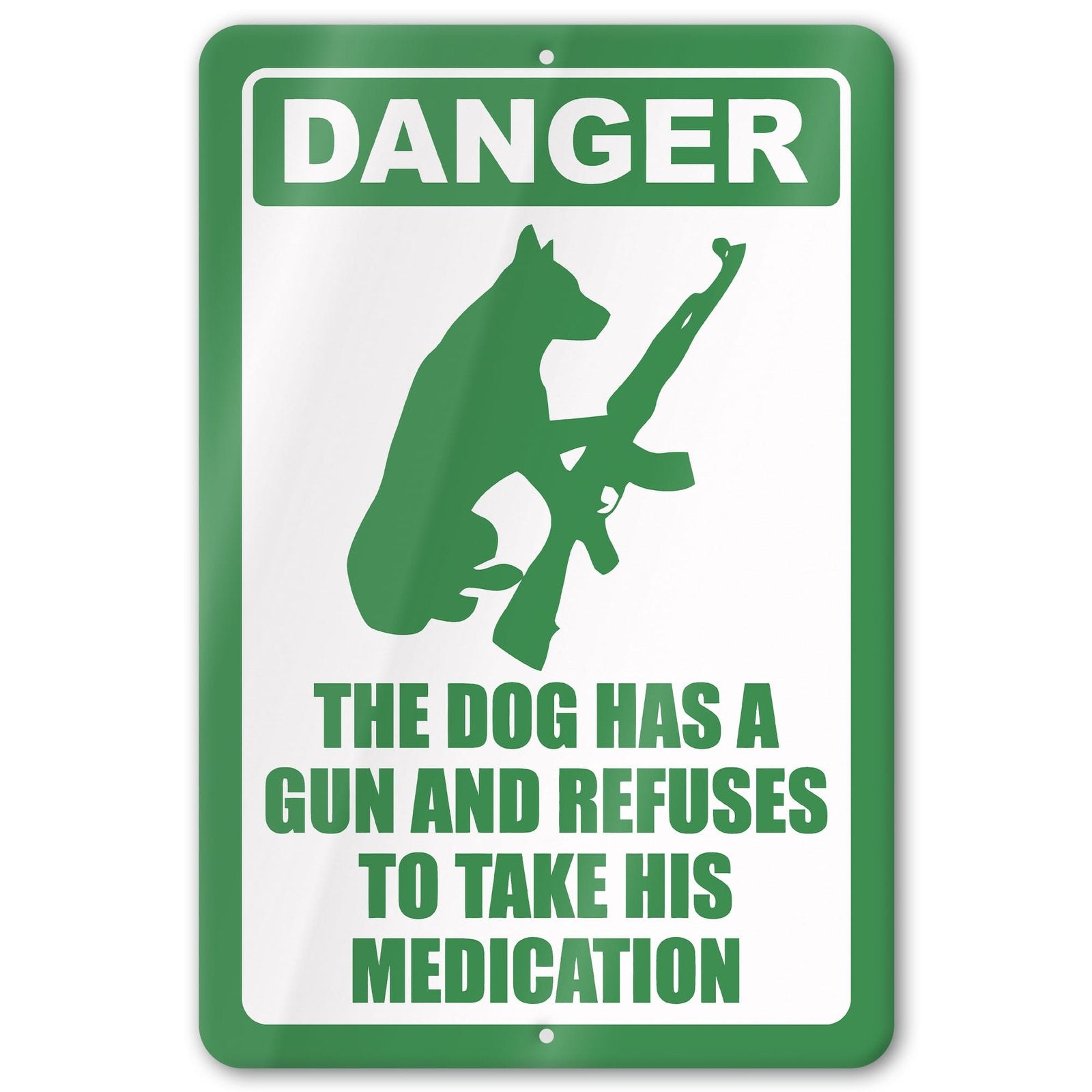 Dog Has A Gun No Trespassing - Funny Security Sign 33