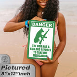 Dog Has A Gun No Trespassing - Funny Security Sign 37