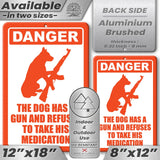 Dog Has A Gun No Trespassing - Funny Security Sign 50