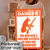 Dog Has A Gun No Trespassing - Funny Security Sign 59