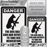 Dog Has A Gun No Trespassing - Funny Security Sign 66