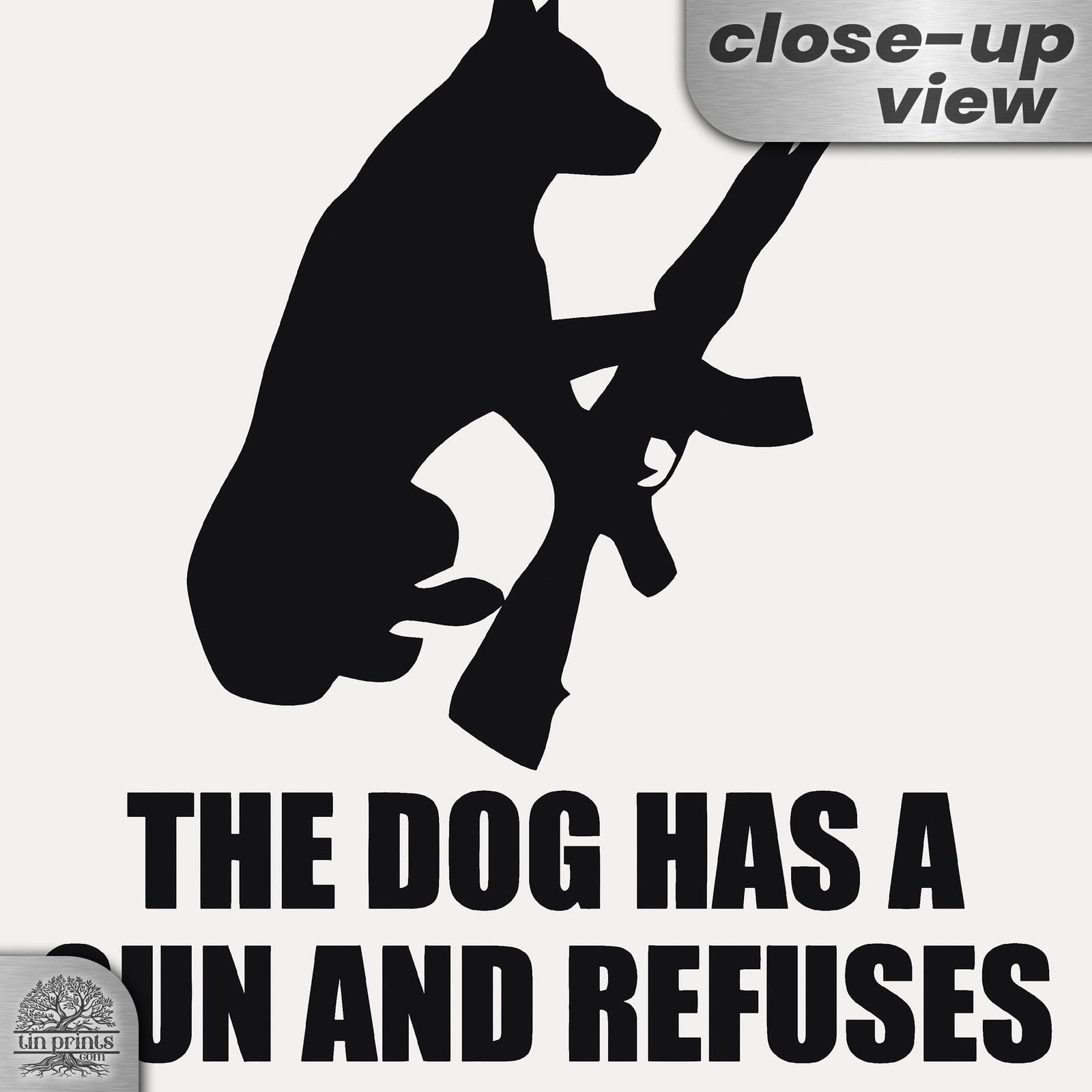 Dog Has A Gun No Trespassing - Funny Security Sign 67