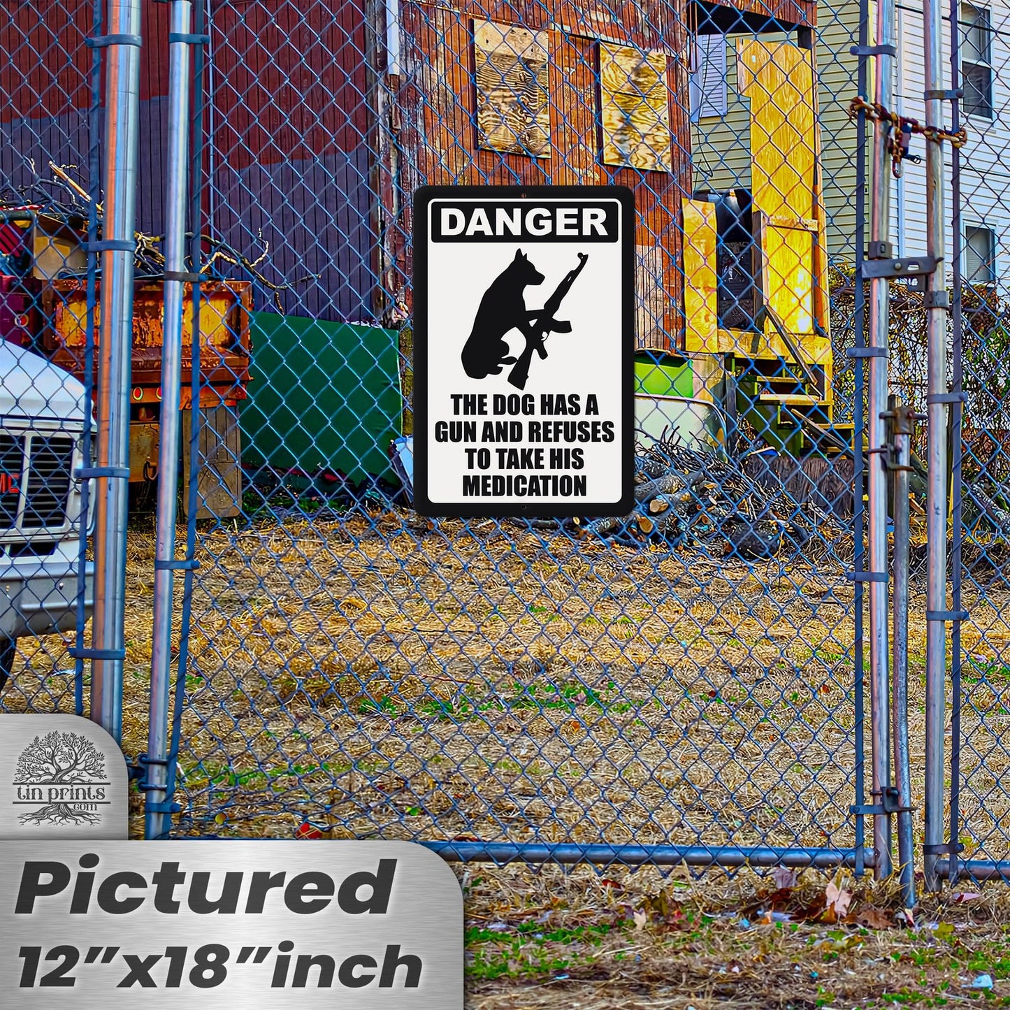 Dog Has A Gun No Trespassing - Funny Security Sign 80