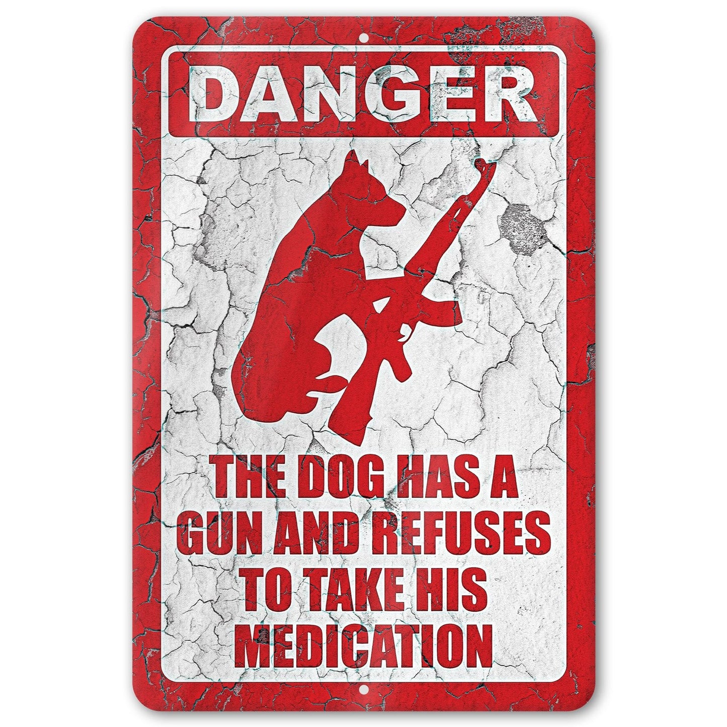 Dog Has A Gun No Trespassing - Funny Security Sign 81