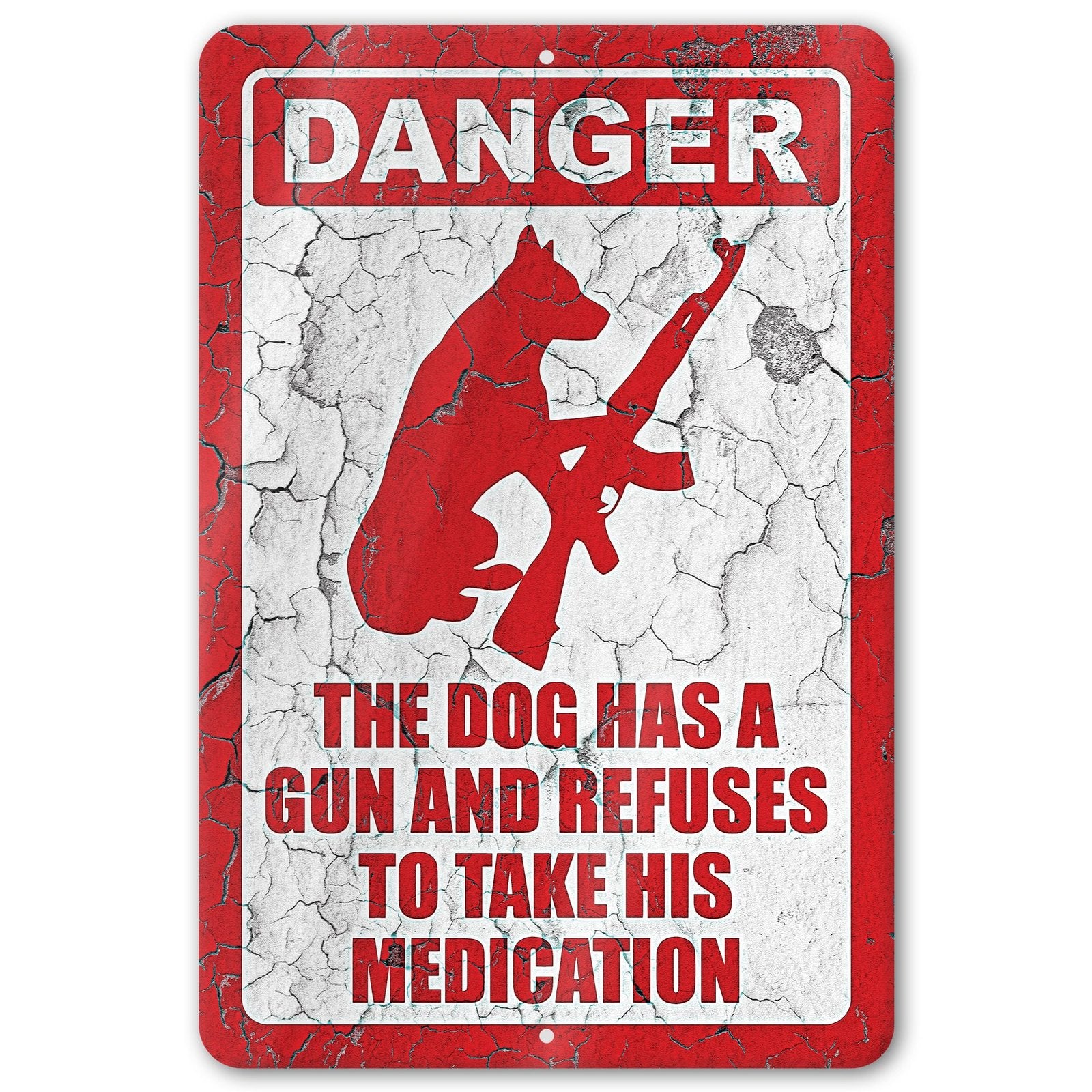 Dog Has A Gun No Trespassing - Funny Security Sign 81