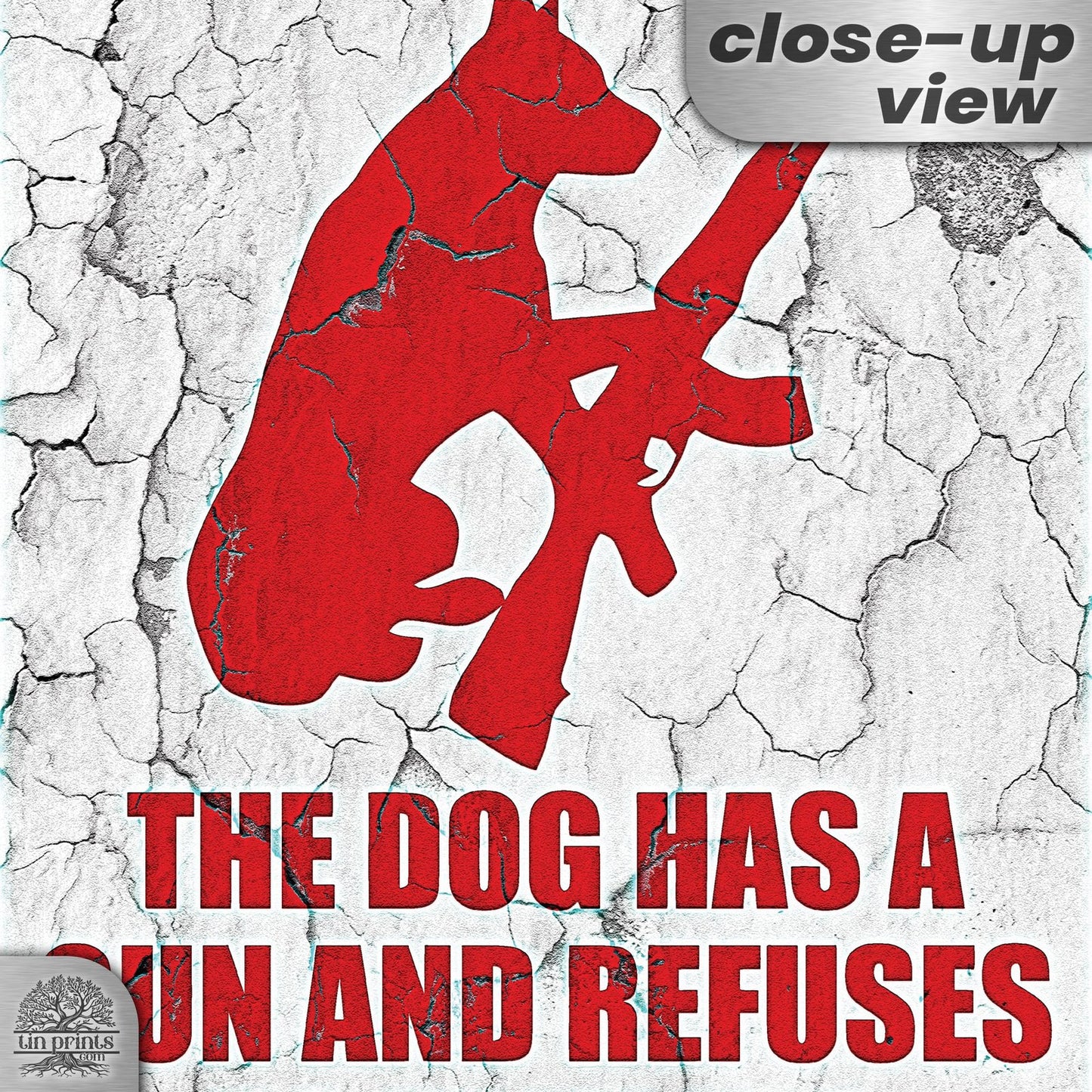 Dog Has A Gun No Trespassing - Funny Security Sign 83