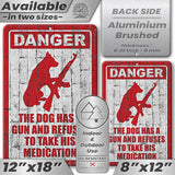 Dog Has A Gun No Trespassing - Funny Security Sign 98