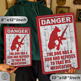 Dog Has A Gun No Trespassing - Funny Security Sign 100