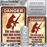 Dog Has A Gun No Trespassing - Funny Security Sign 130