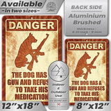 Dog Has A Gun No Trespassing - Funny Security Sign 146