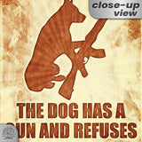 Dog Has A Gun No Trespassing - Funny Security Sign 147