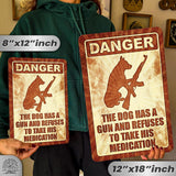 Dog Has A Gun No Trespassing - Funny Security Sign 148