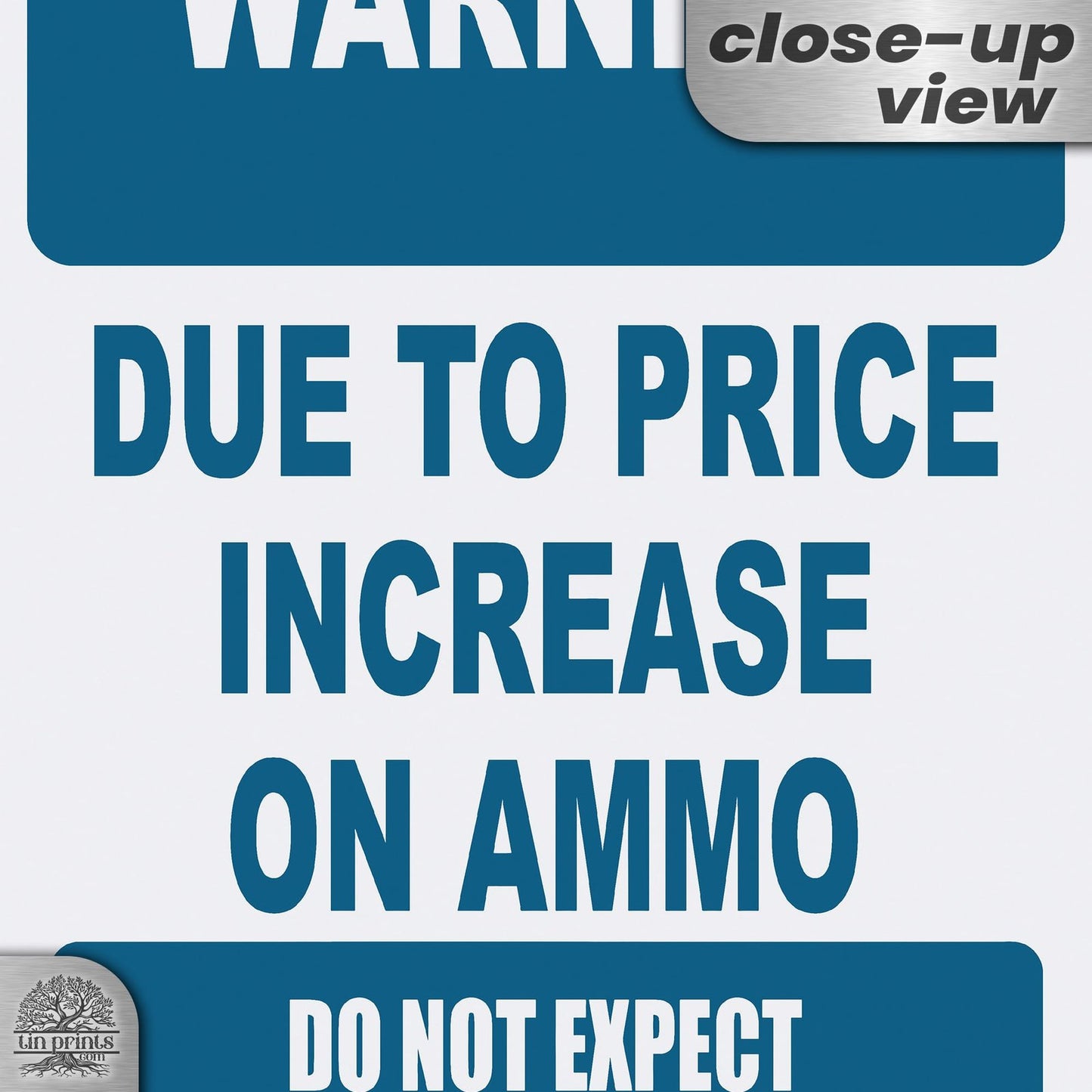 No Warning Shot Trespassing Sign - Ammo Price 19