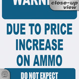 No Warning Shot Trespassing Sign - Ammo Price 19