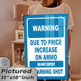 No Warning Shot Trespassing Sign - Ammo Price 27