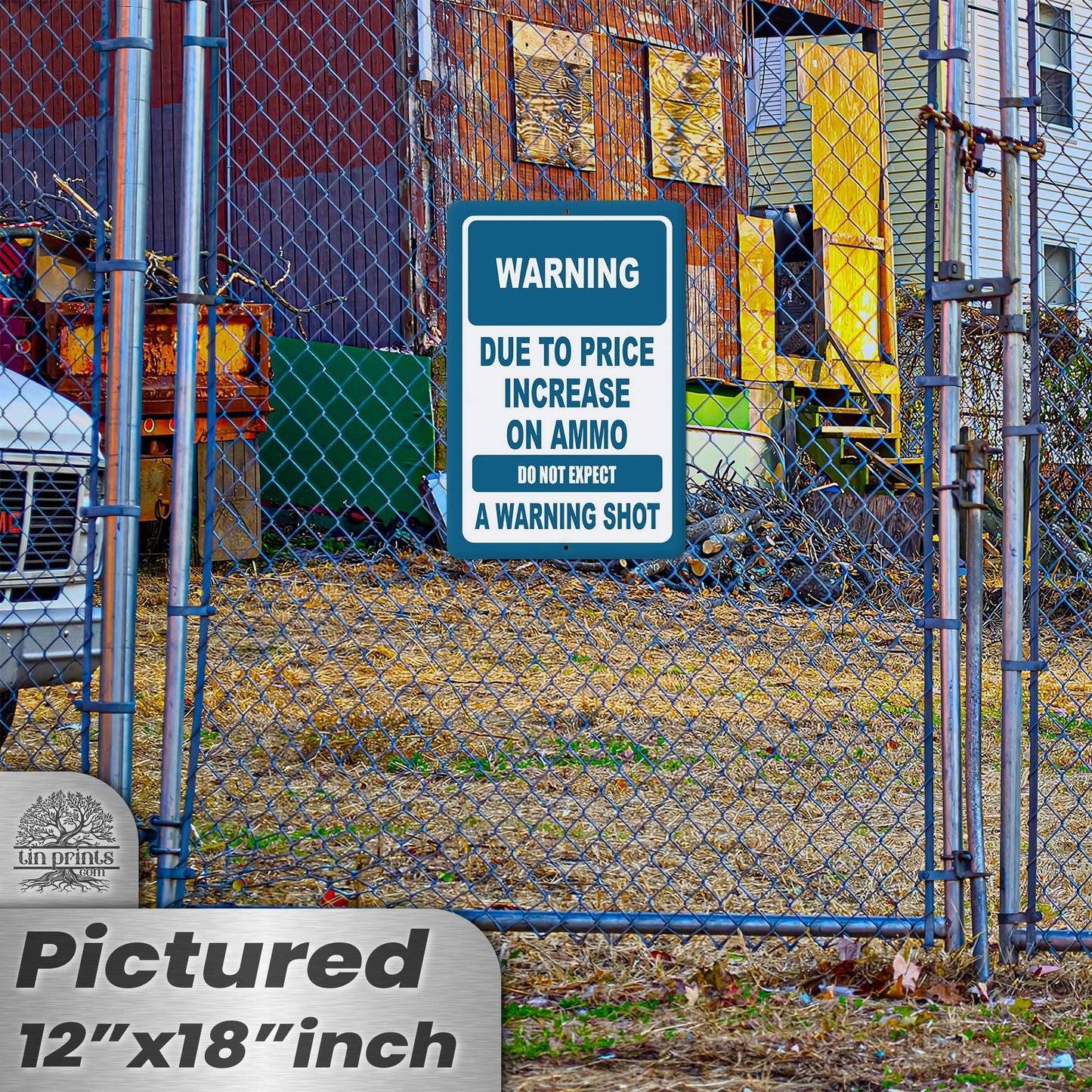 No Warning Shot Trespassing Sign - Ammo Price 32