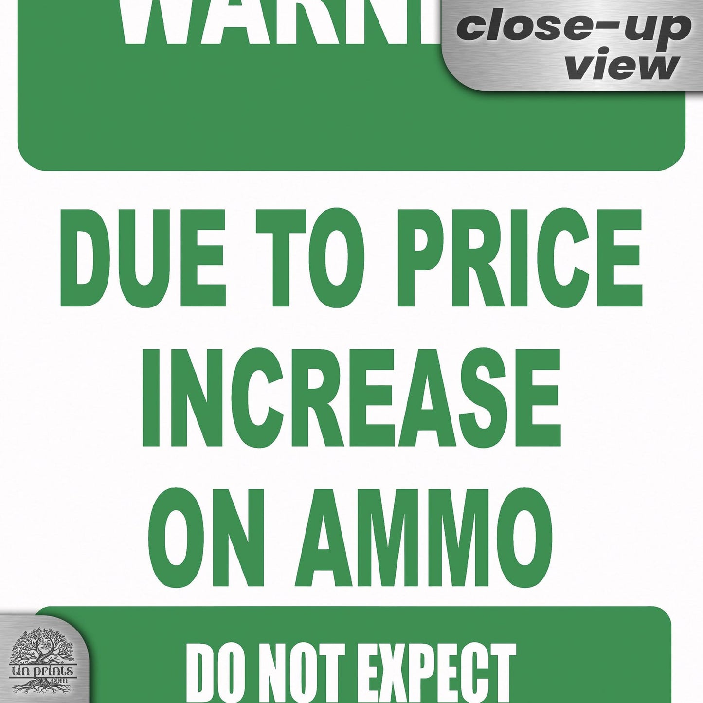 No Warning Shot Trespassing Sign - Ammo Price 35