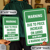 No Warning Shot Trespassing Sign - Ammo Price 36
