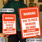 No Warning Shot Trespassing Sign - Ammo Price 52