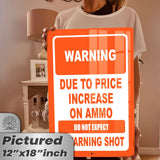 No Warning Shot Trespassing Sign - Ammo Price 59