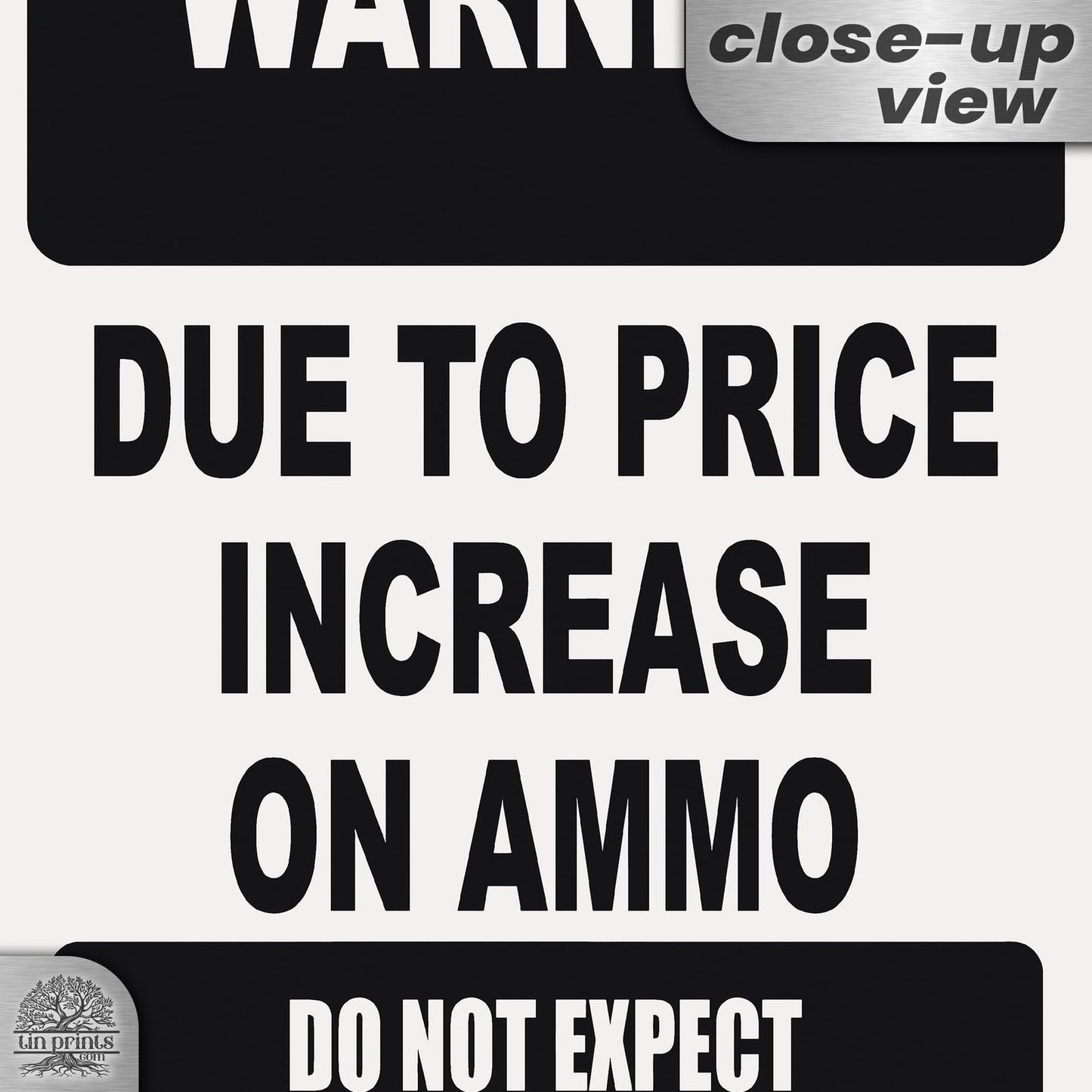 No Warning Shot Trespassing Sign - Ammo Price 67