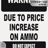 No Warning Shot Trespassing Sign - Ammo Price 67