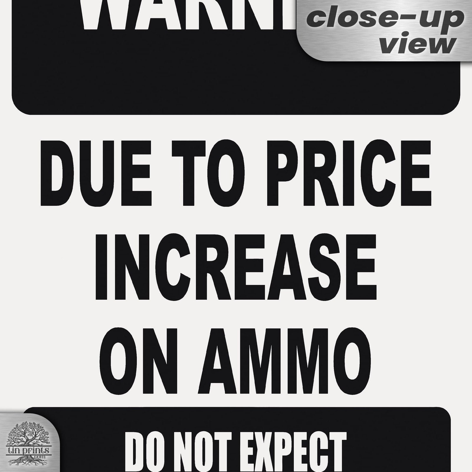 No Warning Shot Trespassing Sign - Ammo Price 67