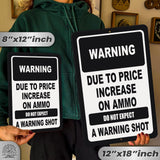 No Warning Shot Trespassing Sign - Ammo Price 68