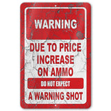 No Warning Shot Trespassing Sign - Ammo Price 81
