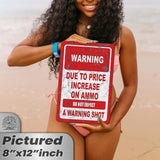 No Warning Shot Trespassing Sign - Ammo Price 85