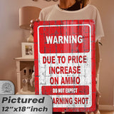 No Warning Shot Trespassing Sign - Ammo Price 107