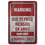 No Warning Shot Trespassing Sign - Ammo Price 113