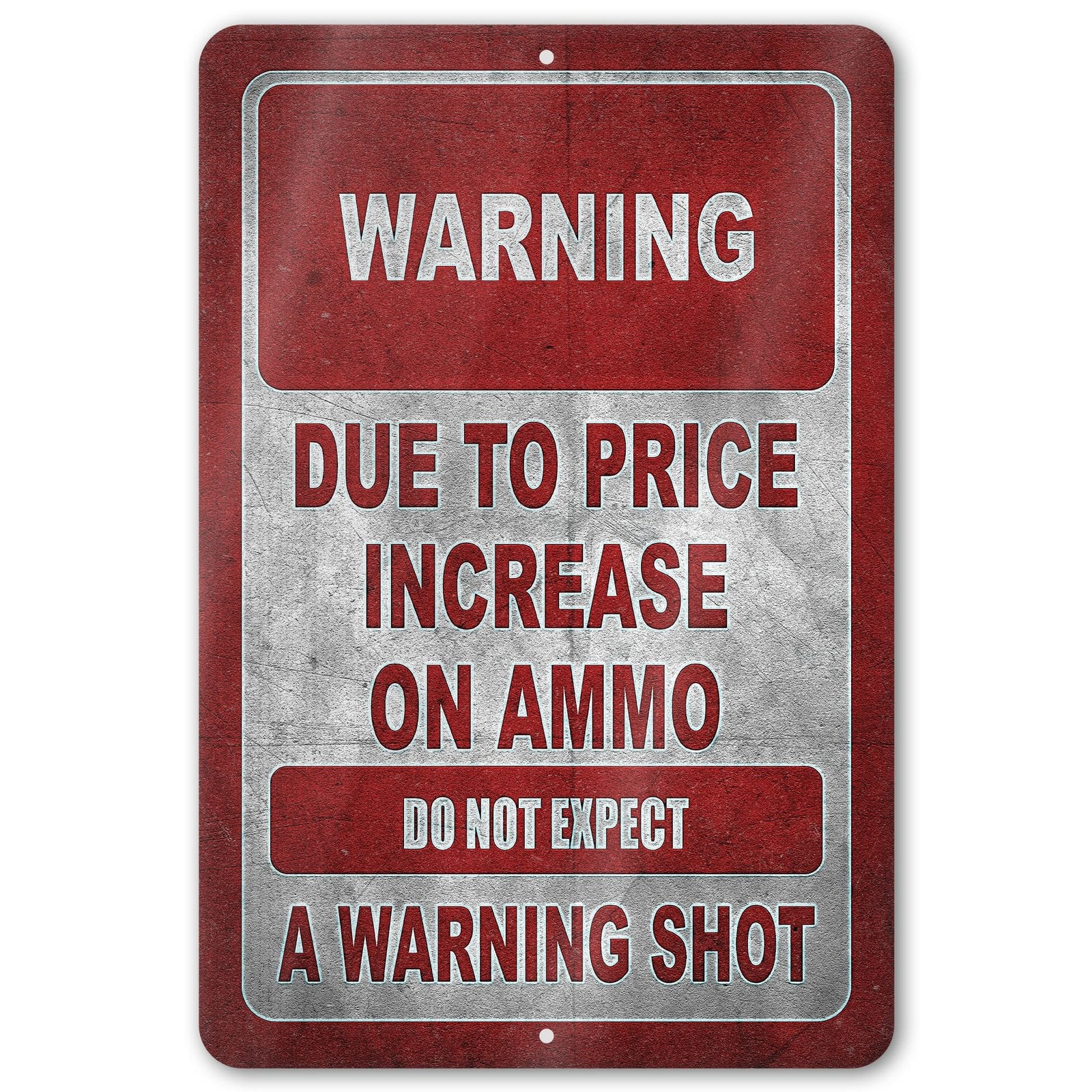 No Warning Shot Trespassing Sign - Ammo Price 113
