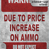 No Warning Shot Trespassing Sign - Ammo Price 115