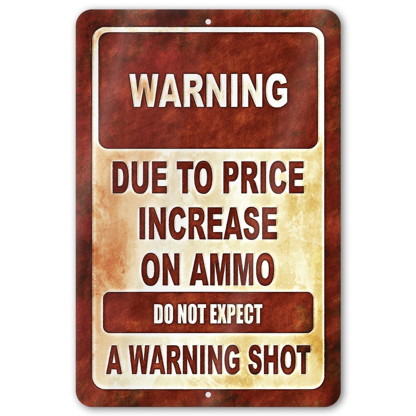 No Warning Shot Trespassing Sign - Ammo Price 129