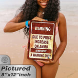 No Warning Shot Trespassing Sign - Ammo Price 133