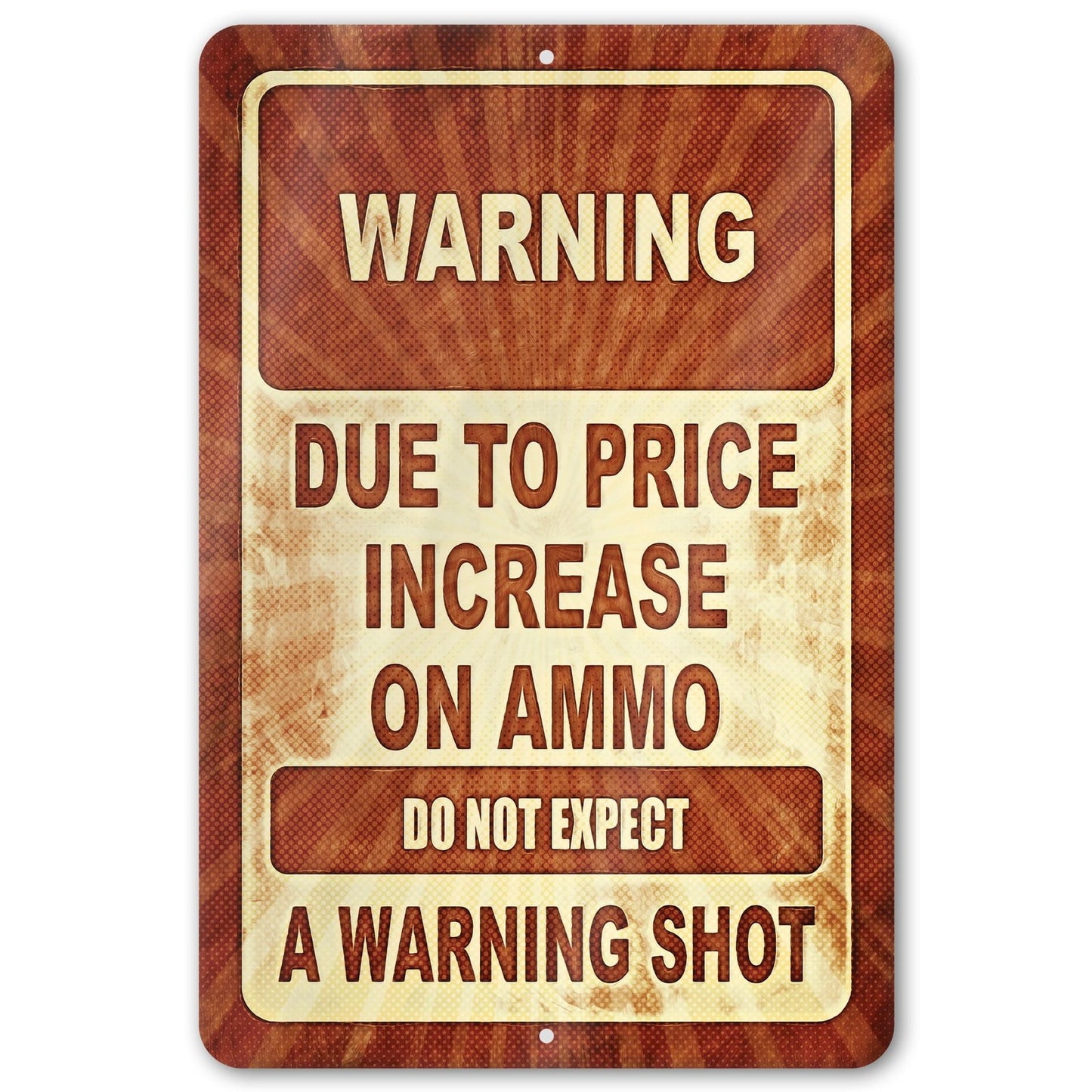 No Warning Shot Trespassing Sign - Ammo Price 145
