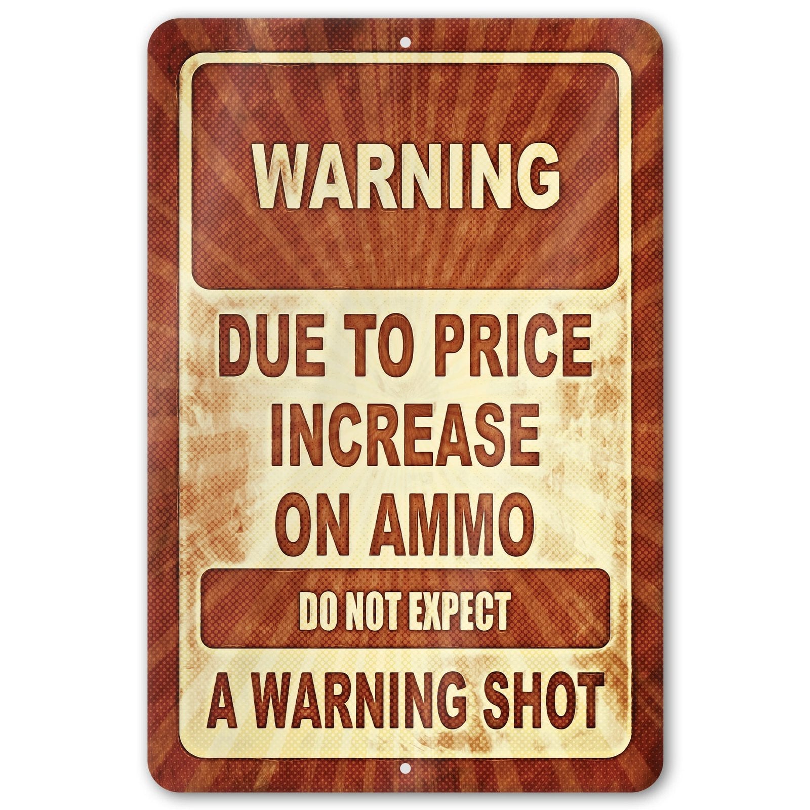 No Warning Shot Trespassing Sign - Ammo Price 145