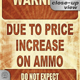 No Warning Shot Trespassing Sign - Ammo Price 147