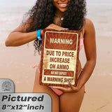 No Warning Shot Trespassing Sign - Ammo Price 149